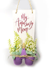 Load image into Gallery viewer, Mother&#39;s Day Hanging Decoration &quot;My Amazing Mom&quot;

